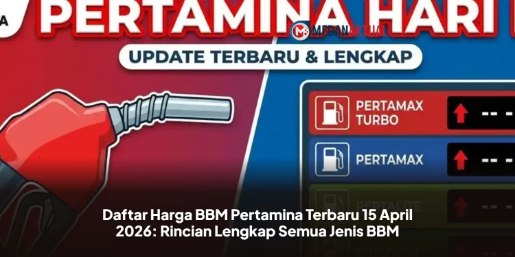 Daftar Harga BBM Pertamina Terbaru 15 April 2026: Rincian Lengkap Semua Jenis BBM