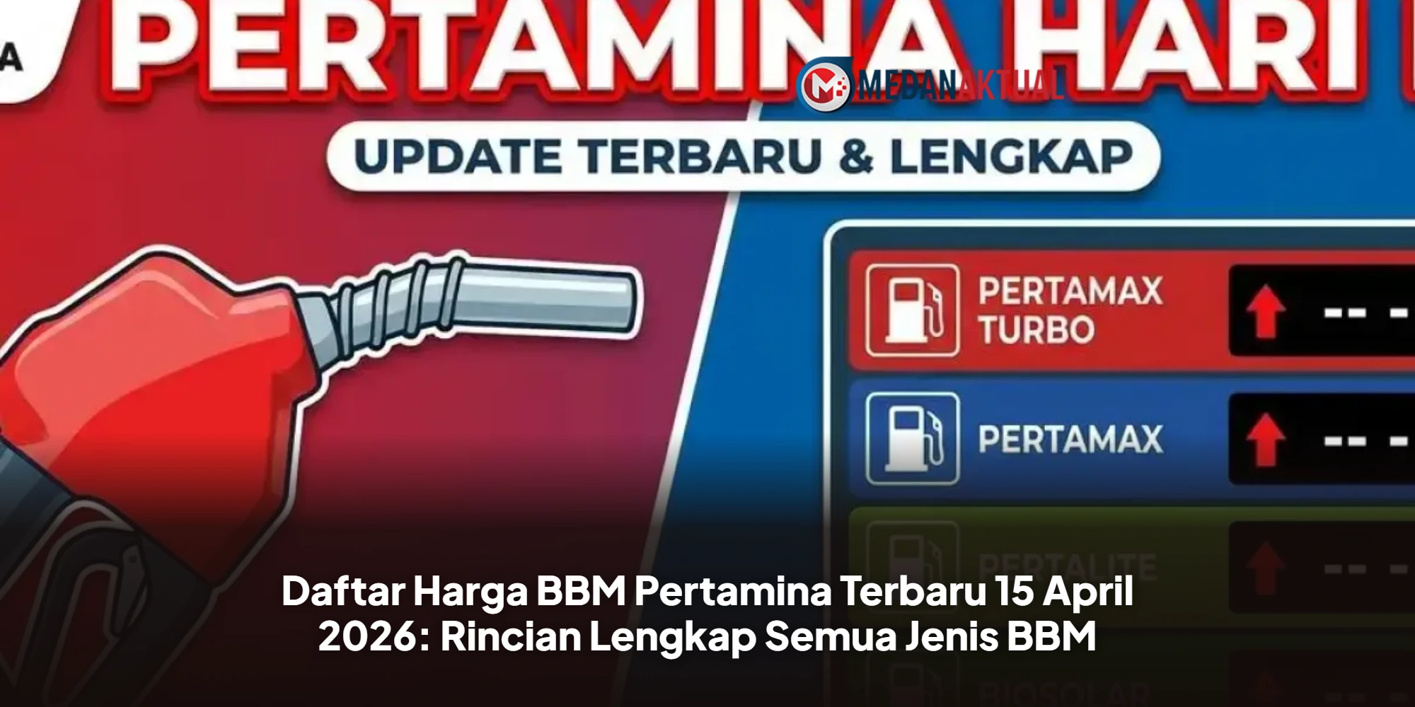 Daftar Harga BBM Pertamina Terbaru 15 April 2026: Rincian Lengkap Semua Jenis BBM