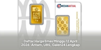 Daftar Harga Emas Minggu 12 April 2026: Antam, UBS, Galeri24 Lengkap