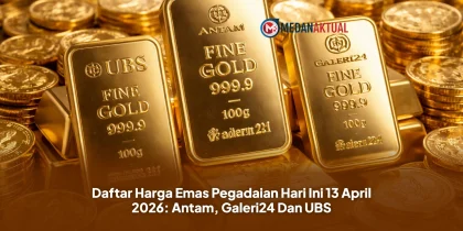 Daftar Harga Emas Pegadaian Hari Ini 13 April 2026: Antam, Galeri24 Dan UBS
