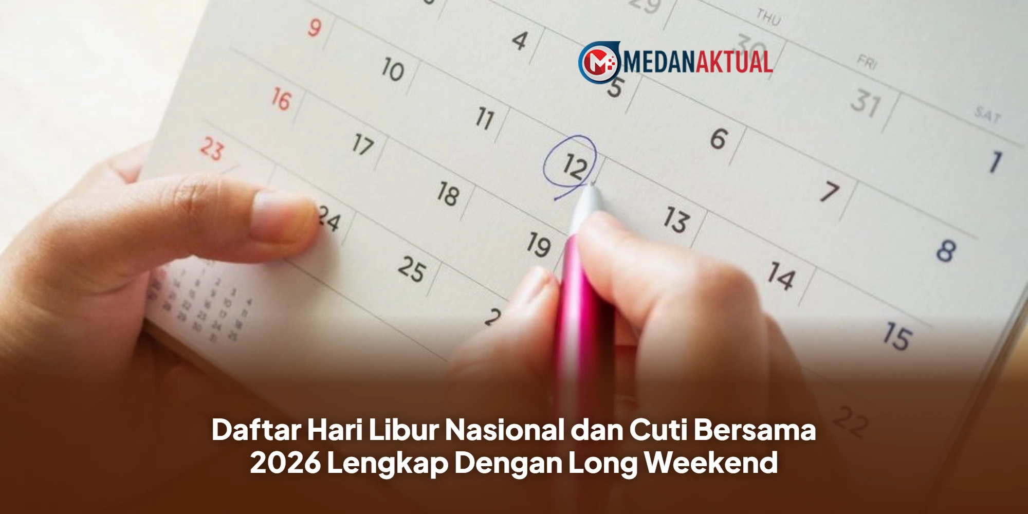 Daftar Hari Libur Nasional dan Cuti Bersama 2026 Lengkap Dengan Long Weekend