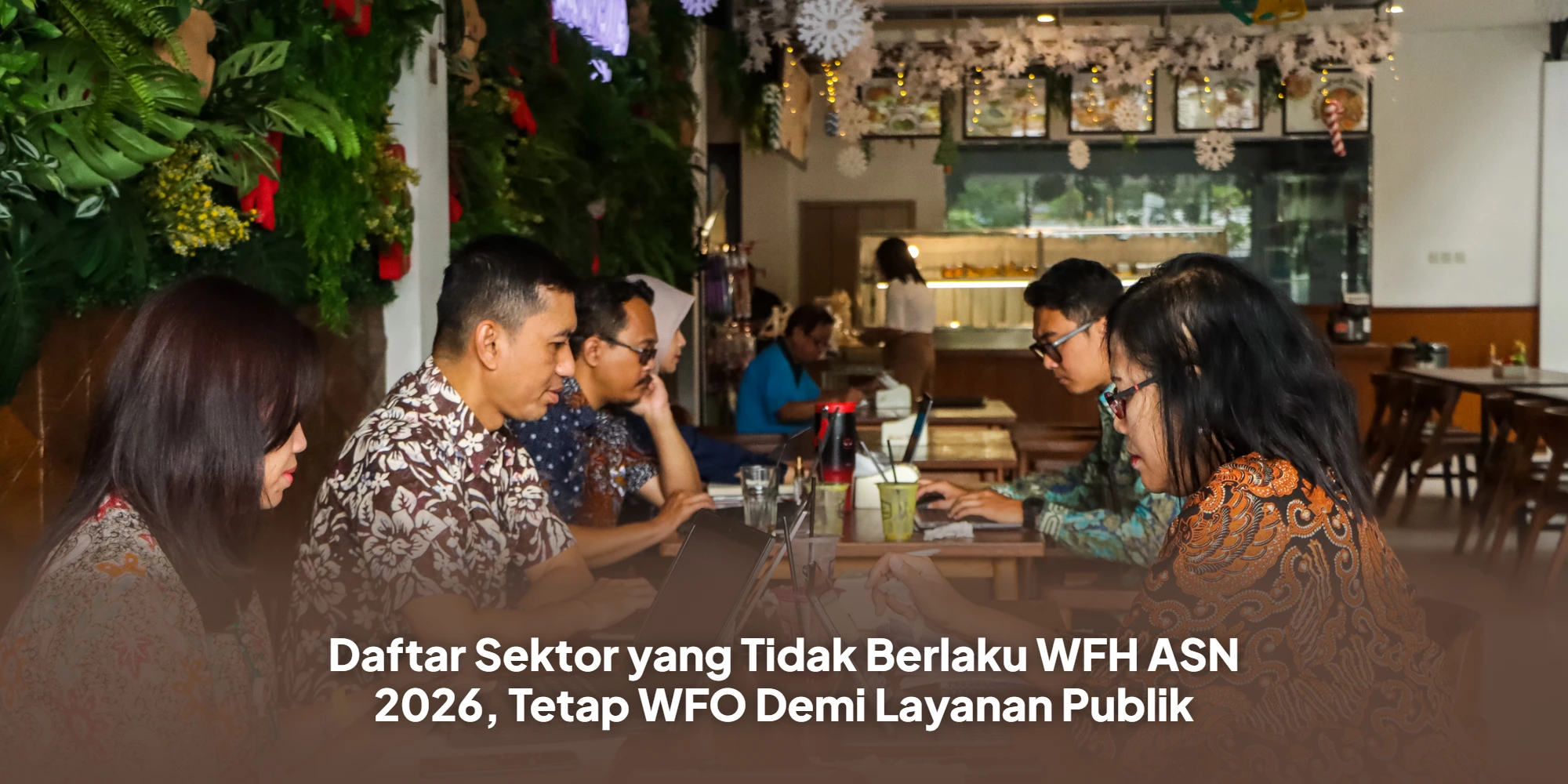 Daftar Sektor yang Tidak Berlaku WFH ASN 2026, Tetap WFO Demi Layanan Publik