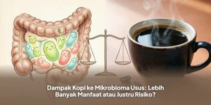 Dampak Kopi ke Mikrobioma Usus: Lebih Banyak Manfaat atau Justru Risiko?