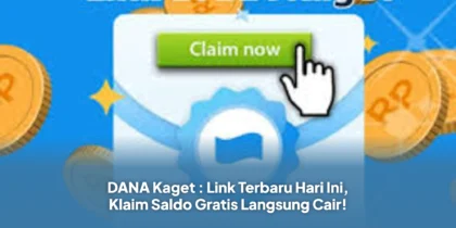 DANA Kaget : Link Terbaru Hari Ini, Klaim Saldo Gratis Langsung Cair!