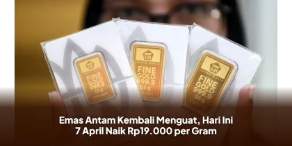Emas Antam Kembali Menguat, Hari Ini 7 April Naik Rp19.000 per Gram