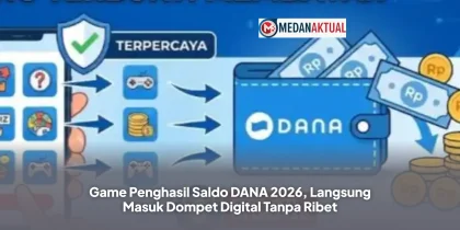 Game Penghasil Saldo DANA 2026, Langsung Masuk Dompet Digital Tanpa Ribet