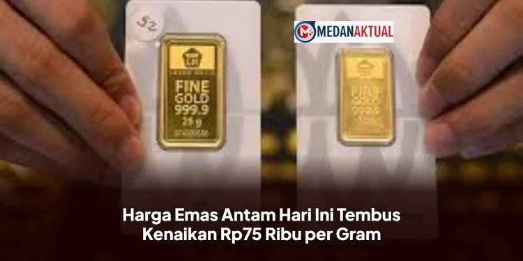 Harga Emas Antam Hari Ini Tembus Kenaikan Rp75 Ribu per Gram