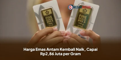 Harga Emas Antam Kembali Naik, Capai Rp2,86 Juta per Gram