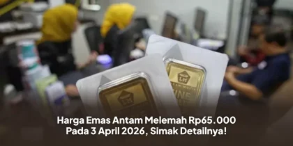 Harga Emas Antam Melemah Rp65.000 Pada 3 April 2026, Simak Detailnya!