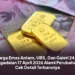 Harga Emas Antam, UBS, Dan Galeri 24 Di Pegadaian 17 April 2026 Alami Perubahan, Cek Detail Terbarunya
