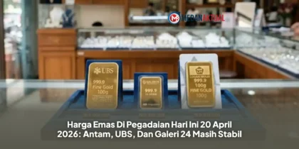 Harga Emas Di Pegadaian Hari Ini 20 April 2026: Antam, UBS, Dan Galeri 24 Masih Stabil