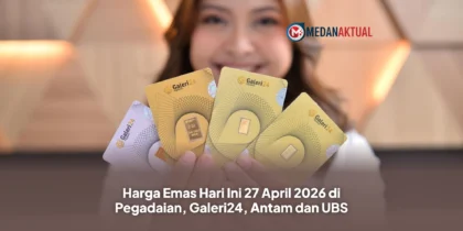 Harga Emas Hari Ini 27 April 2026 di Pegadaian, Galeri24, Antam dan UBS