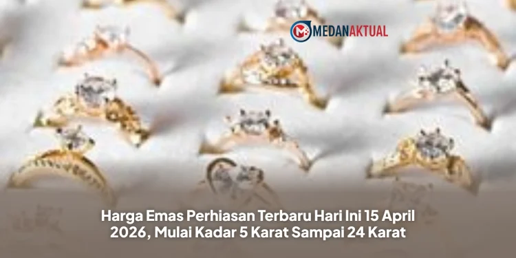 Harga Emas Perhiasan Terbaru Hari Ini 15 April 2026, Mulai Kadar 5 Karat Sampai 24 Karat