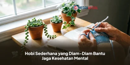 Hobi Sederhana yang Diam-Diam Bantu Jaga Kesehatan Mental