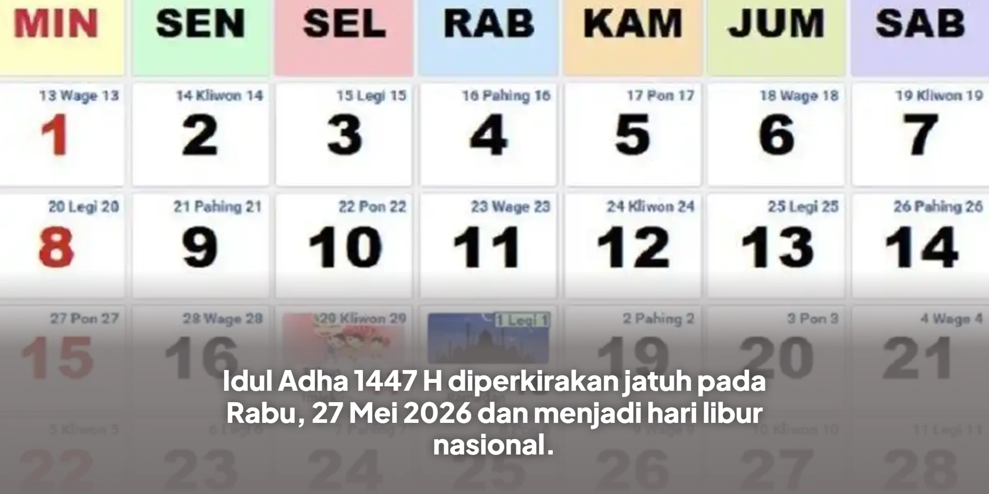 Idul Adha 1447 H diperkirakan jatuh pada Rabu, 27 Mei 2026 dan menjadi hari libur nasional.