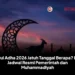 Idul Adha 2026 Jatuh Tanggal Berapa? Ini Jadwal Resmi Pemerintah dan Muhammadiyah