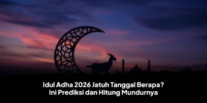 Idul Adha 2026 Jatuh Tanggal Berapa? Ini Prediksi dan Hitung Mundurnya