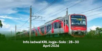 Info Jadwal KRL Jogja–Solo : 28–30 April 2026