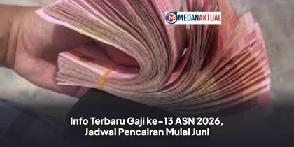 Info Terbaru Gaji ke-13 ASN 2026, Jadwal Pencairan Mulai Juni