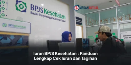 Iuran BPJS Kesehatan : Panduan Lengkap Cek Iuran dan Tagihan