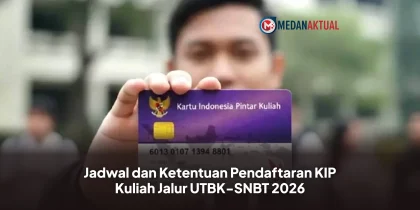 Jadwal dan Ketentuan Pendaftaran KIP Kuliah Jalur UTBK-SNBT 2026