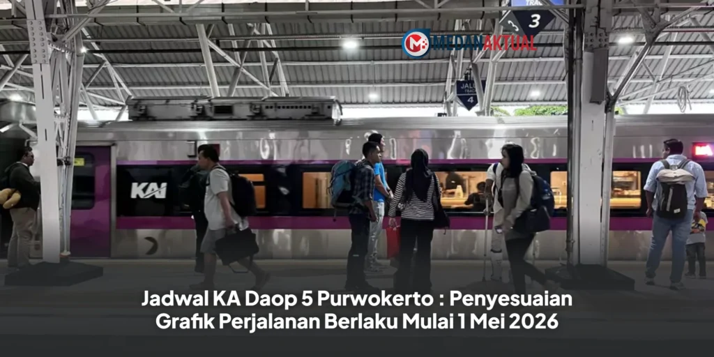 Jadwal KA Daop 5 Purwokerto : Penyesuaian Grafik Perjalanan Berlaku Mulai 1 Mei 2026