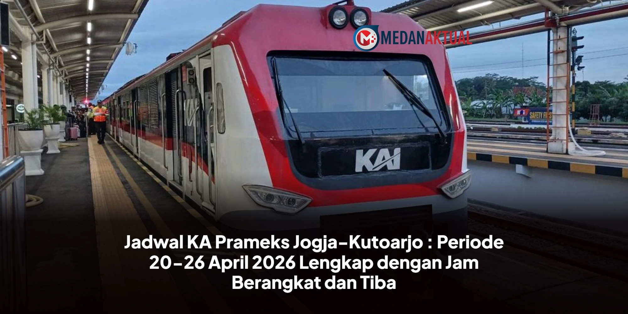 Jadwal KA Prameks Jogja-Kutoarjo : Periode 20-26 April 2026 Lengkap dengan Jam Berangkat dan Tiba