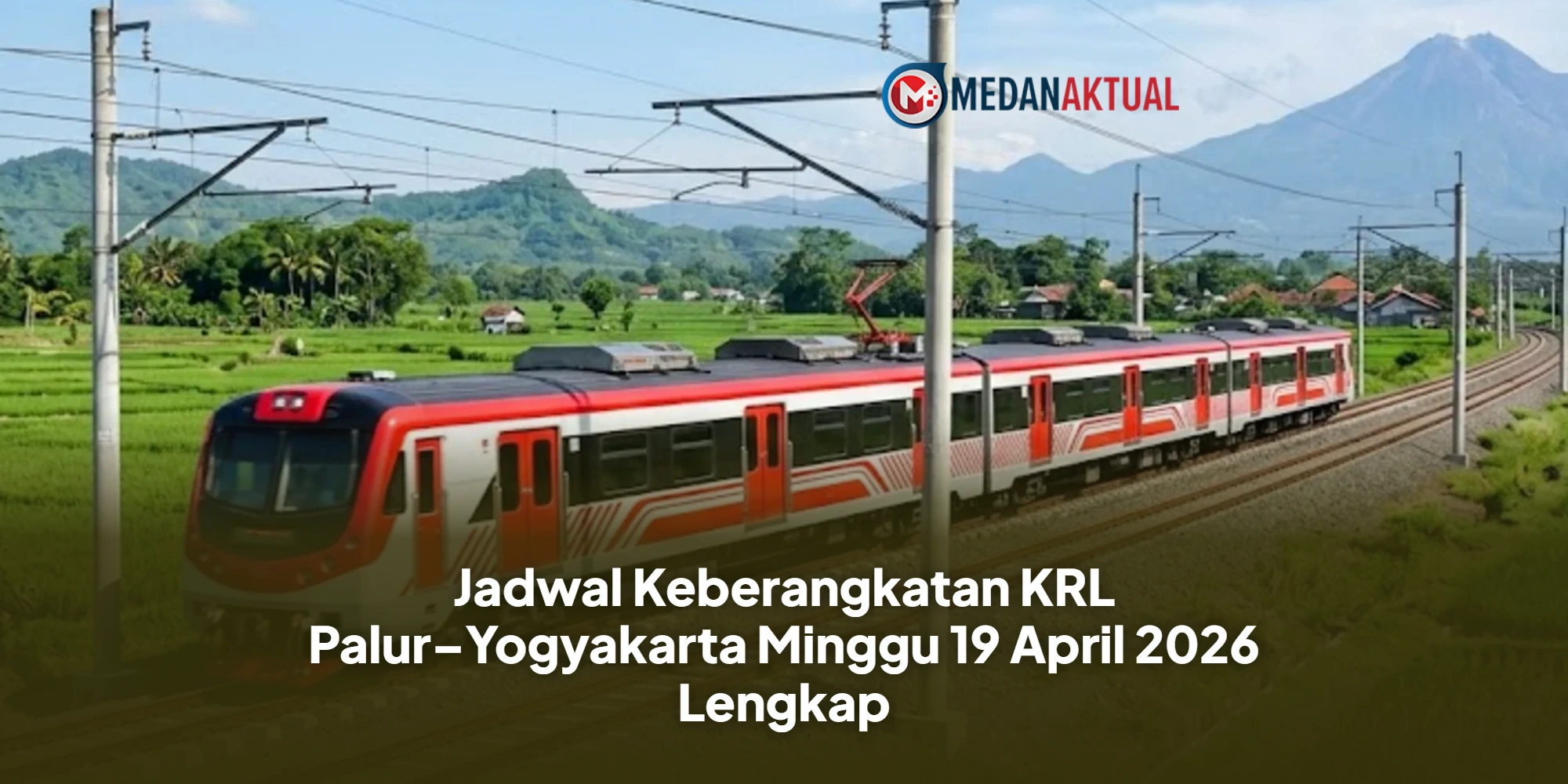 Jadwal Keberangkatan KRL Palur–Yogyakarta Minggu 19 April 2026 Lengkap