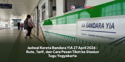 Jadwal Kereta Bandara YIA 27 April 2026 : Rute, Tarif, dan Cara Pesan Tiket ke Stasiun Tugu Yogyakarta