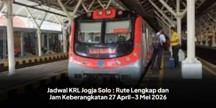Jadwal KRL Jogja Solo : Rute Lengkap dan Jam Keberangkatan 27 April–3 Mei 2026