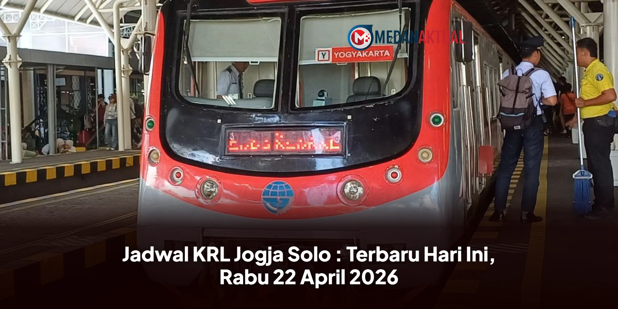 Jadwal KRL Jogja Solo : Terbaru Hari Ini, Rabu 22 April 2026