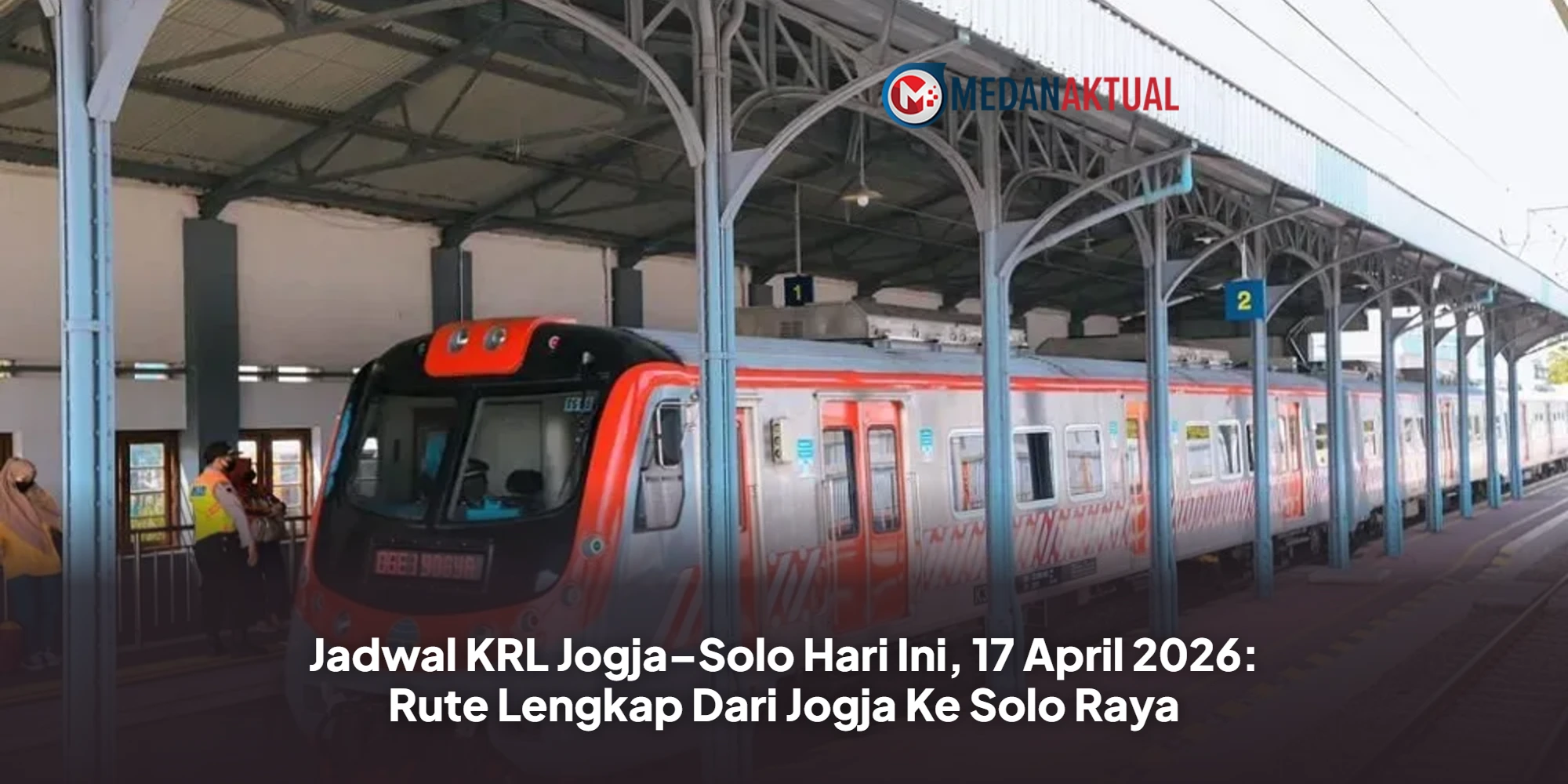 Jadwal KRL Jogja–Solo Hari Ini, 17 April 2026: Rute Lengkap Dari Jogja Ke Solo Raya