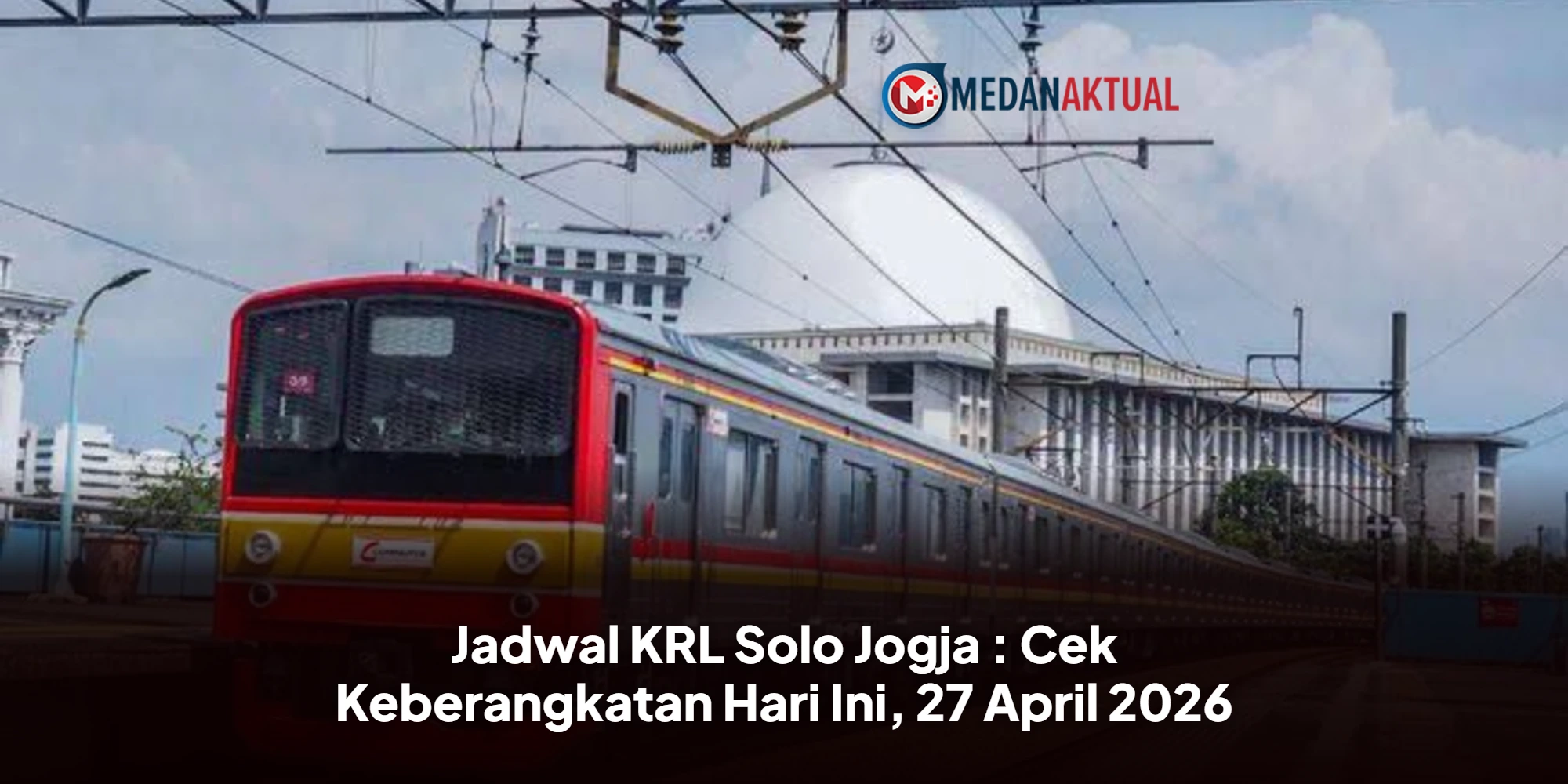 Jadwal KRL Solo Jogja : Cek Keberangkatan Hari Ini, 27 April 2026