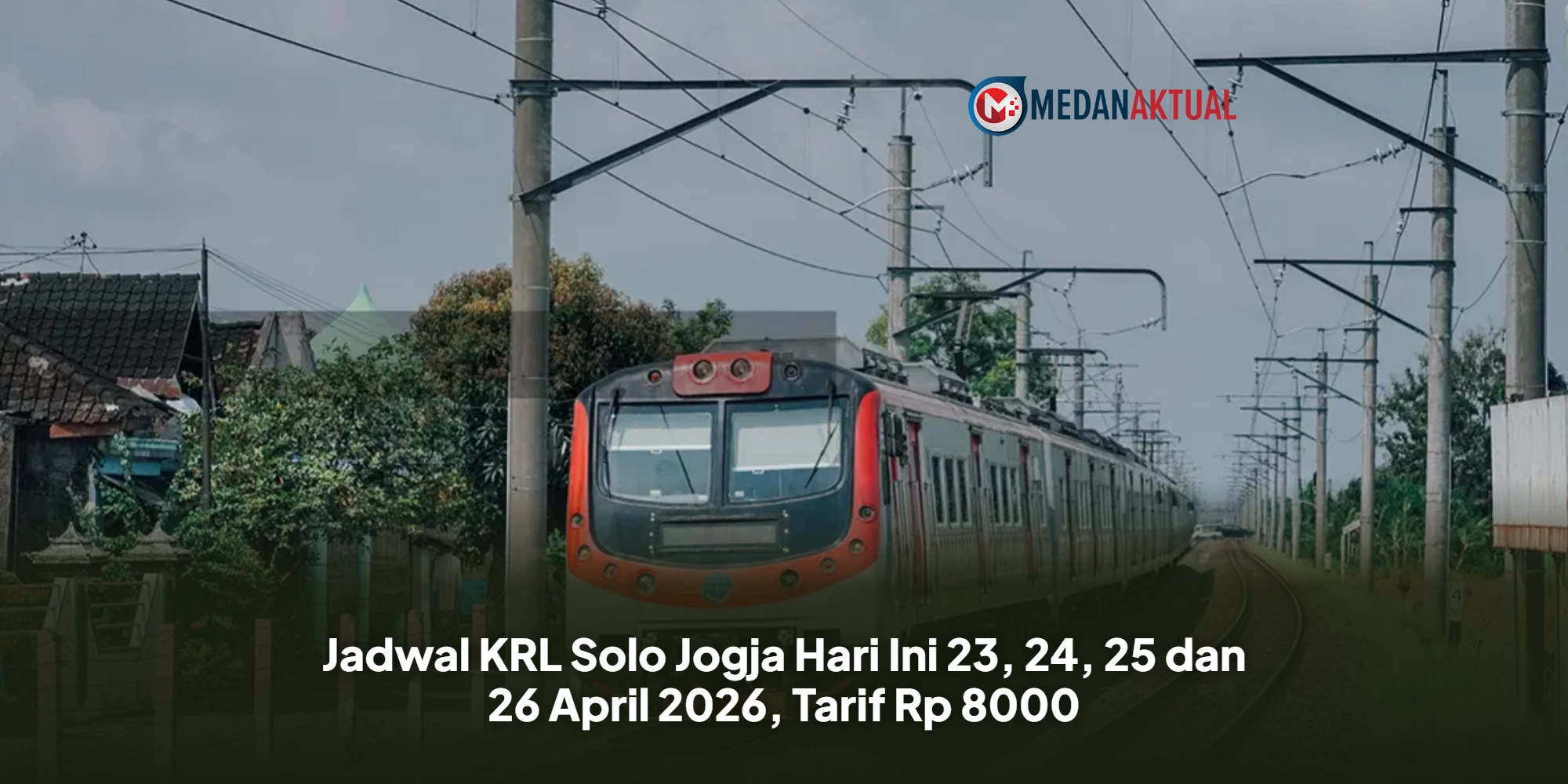 Jadwal KRL Solo Jogja Hari Ini 23, 24, 25 dan 26 April 2026, Tarif Rp 8000