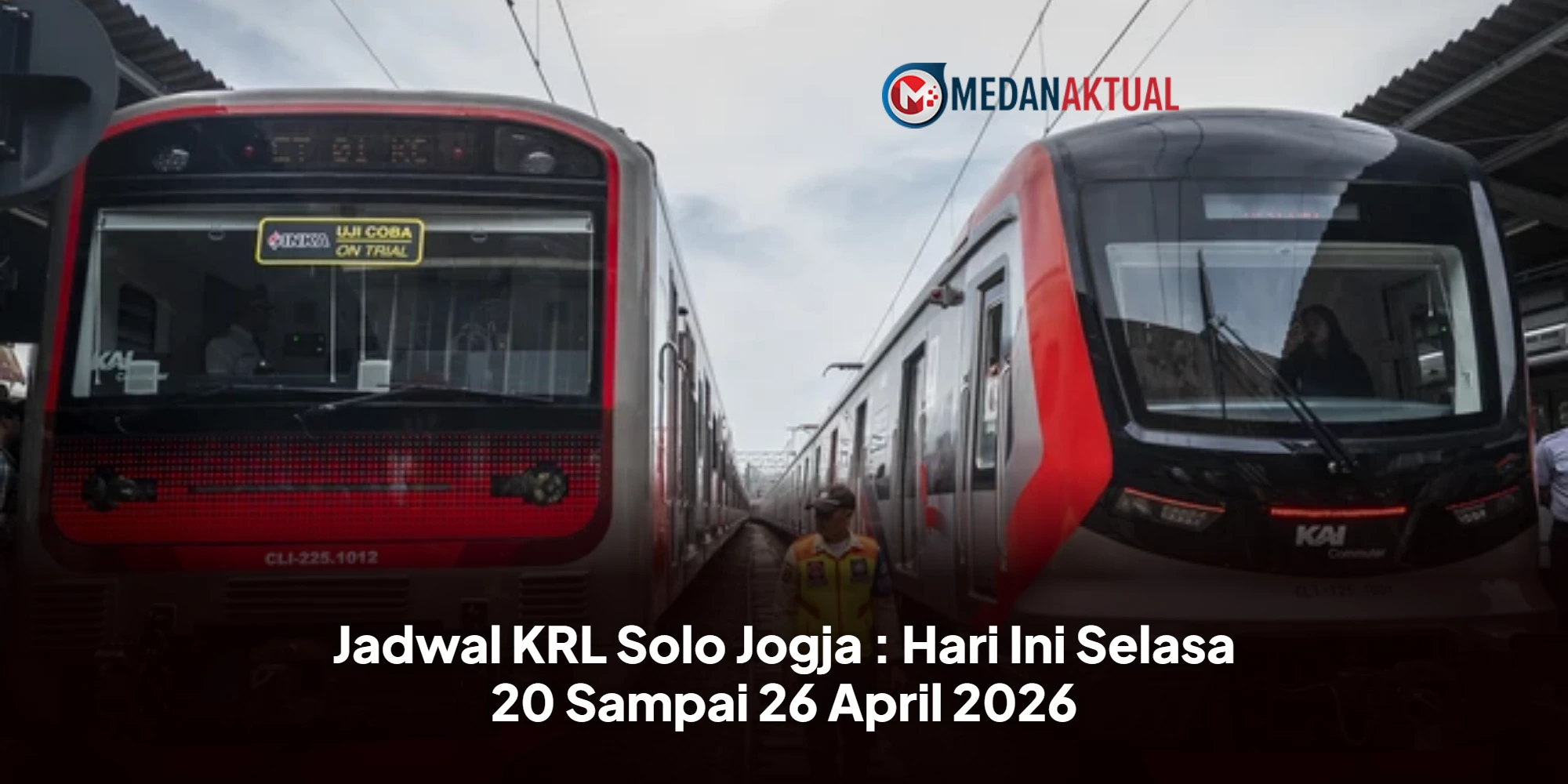 Jadwal KRL Solo Jogja : Hari Ini Selasa 20 Sampai 26 April 2026