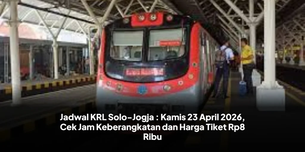 Jadwal KRL Solo-Jogja : Kamis 23 April 2026, Cek Jam Keberangkatan dan Harga Tiket Rp8 Ribu