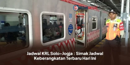 Jadwal KRL Solo-Jogja : Simak Jadwal Keberangkatan Terbaru Hari Ini
