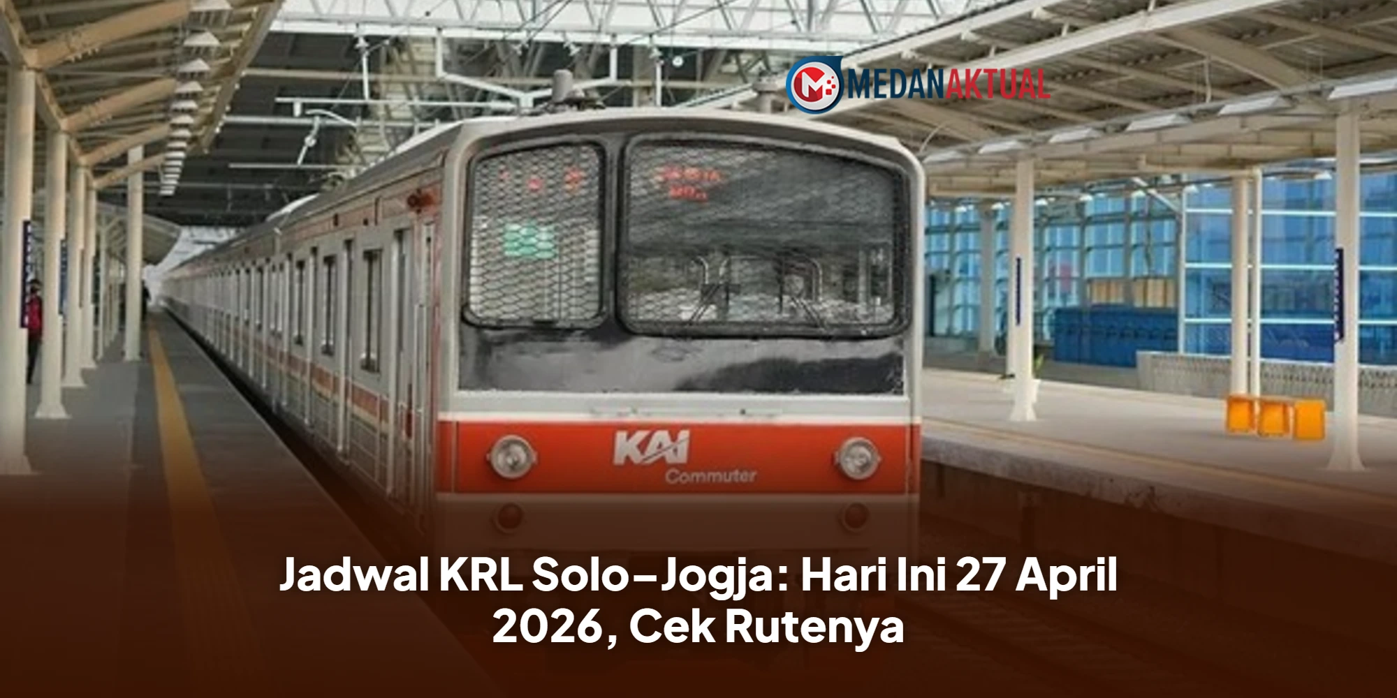 Jadwal KRL Solo–Jogja: Hari Ini 27 April 2026, Cek Rutenya