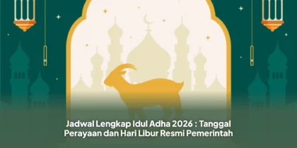 Jadwal Lengkap Idul Adha 2026 : Tanggal Perayaan dan Hari Libur Resmi Pemerintah