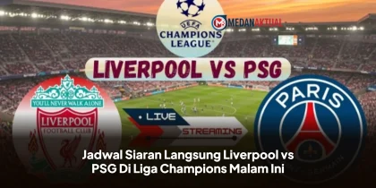 Jadwal Siaran Langsung Liverpool vs PSG Di Liga Champions Malam Ini