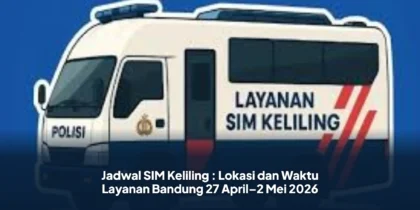 Jadwal SIM Keliling : Lokasi dan Waktu Layanan Bandung 27 April–2 Mei 2026