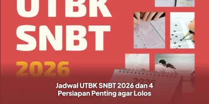 Jadwal UTBK SNBT 2026 dan 4 Persiapan Penting agar Lolos