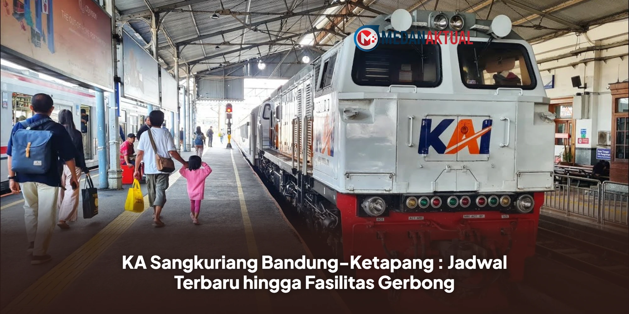 KA Sangkuriang Bandung-Ketapang : Jadwal Terbaru hingga Fasilitas Gerbong