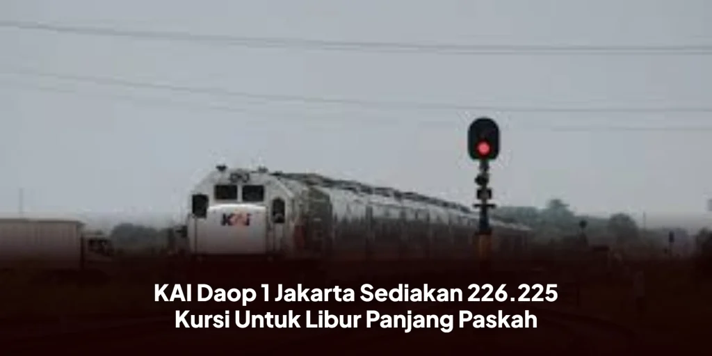 KAI Daop 1 Jakarta Sediakan 226.225 Kursi Untuk Libur Panjang Paskah