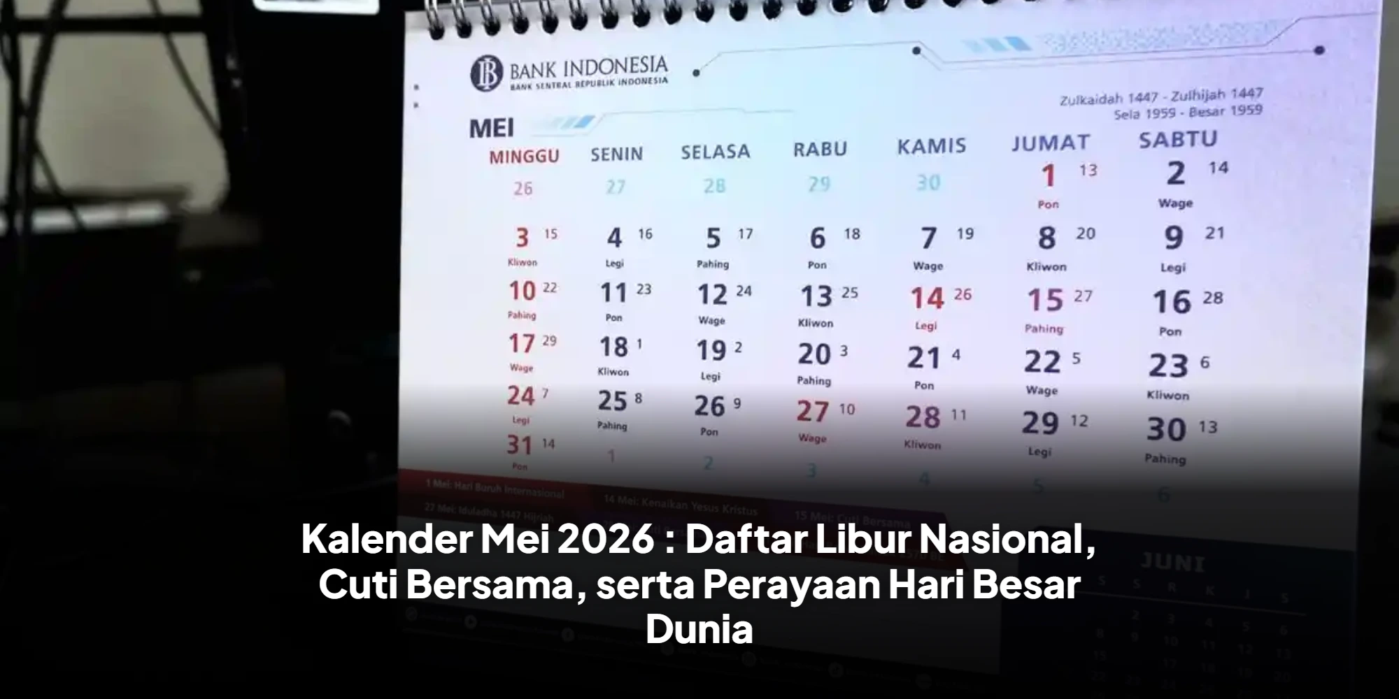 Kalender Mei 2026 : Daftar Libur Nasional, Cuti Bersama, serta Perayaan Hari Besar Dunia
