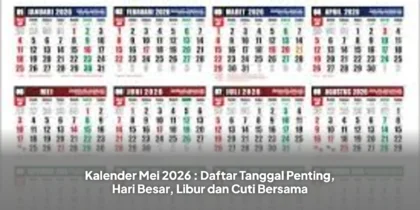 Kalender Mei 2026 : Daftar Tanggal Penting, Hari Besar, Libur dan Cuti Bersama