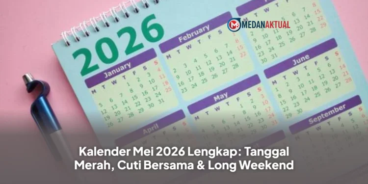 Kalender Mei 2026 Lengkap: Tanggal Merah, Cuti Bersama & Long Weekend