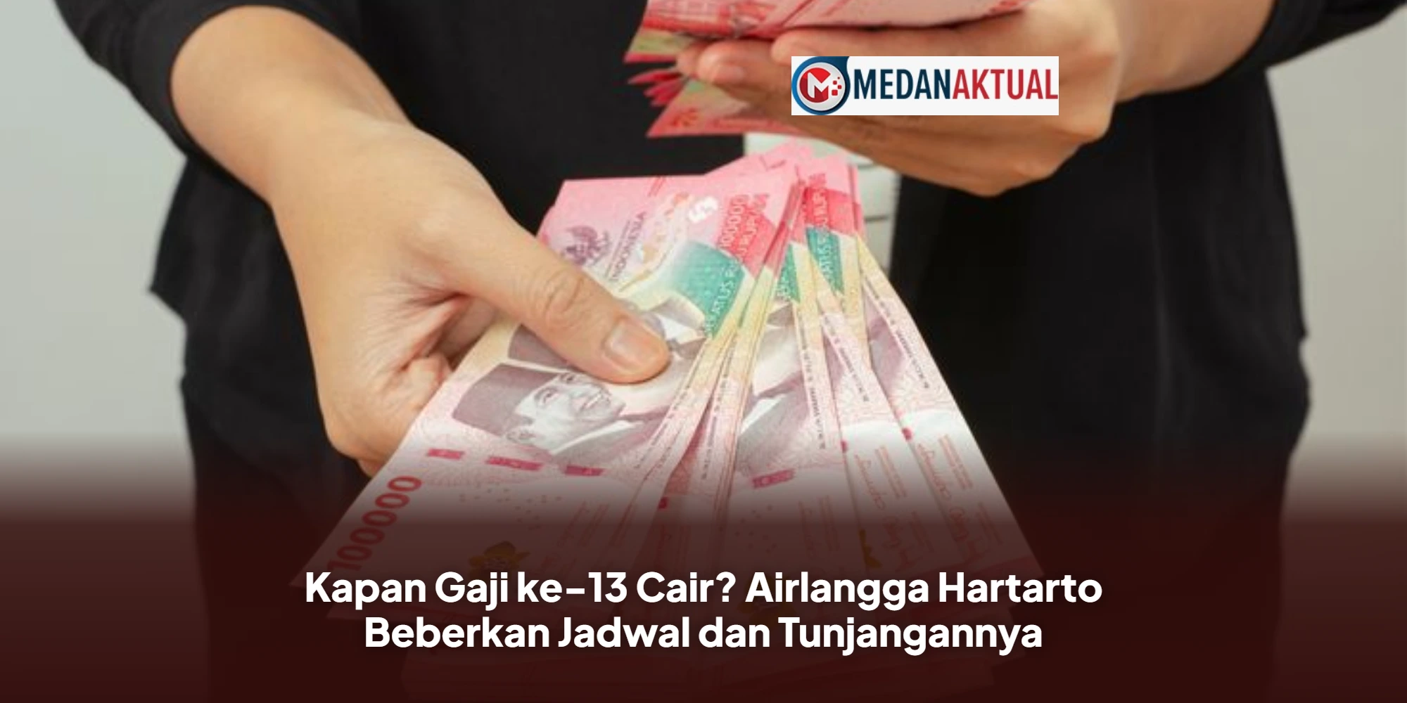 Kapan Gaji ke-13 Cair? Airlangga Hartarto Beberkan Jadwal dan Tunjangannya
