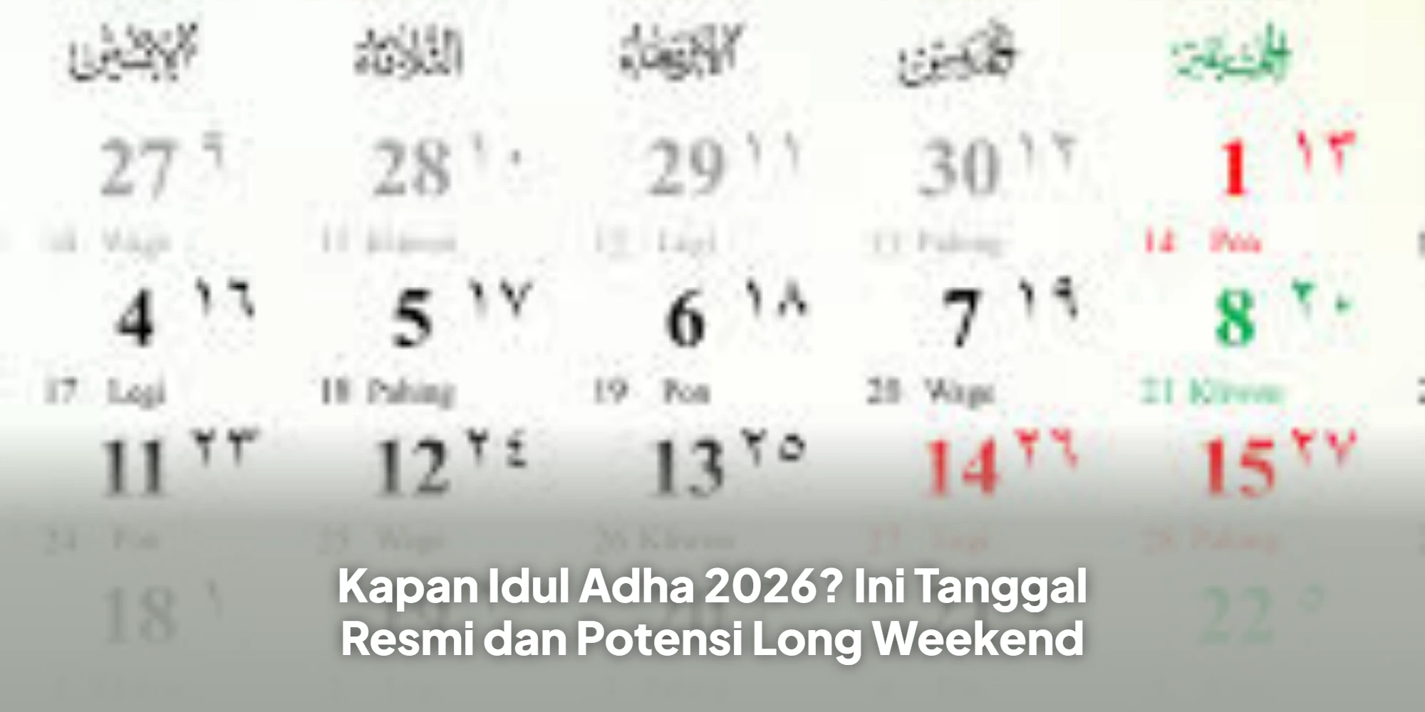 Kapan Idul Adha 2026? Ini Tanggal Resmi dan Potensi Long Weekend