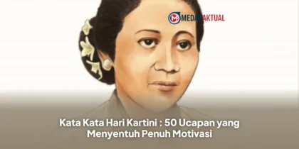 Kata Kata Hari Kartini : 50 Ucapan yang Menyentuh Penuh Motivasi